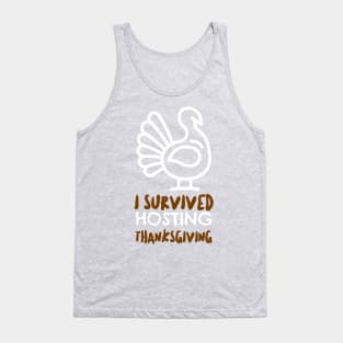 I Survived Hosting Thanksgiving Tank Top